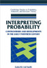 Interpreting Probability: Controversies and Developments in the Early Twentieth Century