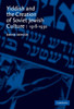 Yiddish and the Creation of Soviet Jewish Culture