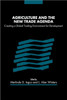 Agriculture and the New Trade Agenda: Creating a Global Trading Environment for Development
