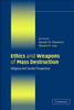 Ethics and Weapons of Mass Destruction: Religious and Secular Perspectives