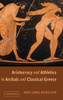 Aristocracy and Athletics in Archaic and Classical Greece