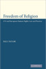 Freedom of Religion: Un and European Human Rights Law and Practice