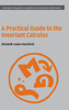 A Practical Guide to the Invariant Calculus