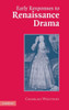 Early Responses to Renaissance Drama