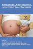Embarazo Adolescente, una visión de enfermería (Spanish Edition)