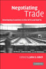 Negotiating Trade: Developing Countries in the Wto and NAFTA