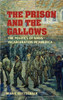 The Prison and the Gallows: The Politics of Mass Incarceration in America