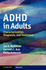 ADHD in Adults: Characterization, Diagnosis, and Treatment
