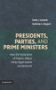 Presidents, Parties, and Prime Ministers