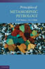 Principles of Metamorphic Petrology