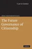 The Future Governance of Citizenship
