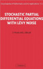 Stochastic Partial Differential Equations with Lévy Noise: An Evolution Equation Approach