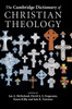 The Cambridge Dictionary of Christian Theology