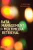 Data Management for Multimedia Retrieval