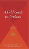 A Field Guide to Airplanes, Third Edition
