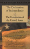 The Declaration of Independence and the Constitution of the United States