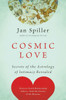 Cosmic Love: Secrets of the Astrology of Intimacy Revealed