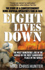 Eight Lives Down: The Most Dangerous Job in the World in the Most Dangerous Place in the World