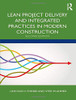 Lean Project Delivery and Integrated Practices in Modern Construction