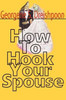 How to Hook Your Spouse