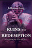 Ruins to Redemption