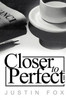 Closer to Perfect: A Novella of a Lost Love