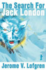 The Search for Jack London