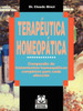 Terapeutica Homeopatica: Compendio de Tratamientos Homeopaticos Completos Para Cada Afeccion