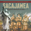 Sacajawea : The Native American Explorer | Women Biographies for Kids Grade 5 | Children's Historical Biographies