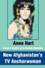 New Afghanistan's TV Anchorwoman: A novel of mystery set in the New Afghanistan
