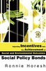 Injecting Incentives Into the Achievement of Social and Environmental Outcomes: Social Policy Bonds