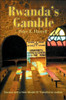 Rwanda's Gamble: Gacaca and a New Model Of Transitional Justice
