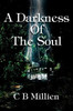 A Darkness Of The Soul