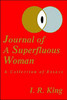 Journal of a Superfluous Woman: A Collection of Essays