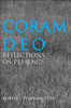 Coram Deo: Reflections on Presence