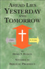 Ahead Lies Yesterday And Tomorrow