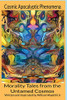 Cosmic Apocalyptic Phenomena: : Morality Tales from Untamed Cosmos
