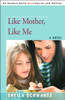 Like Mother, Like Me