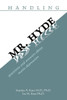 Handling Mr. Hyde: Questions and Answers About Manic Depression