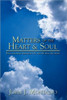 Matters of the Heart & Soul: Encouraging Insights on the Human Journey