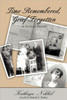 Time Remembered, Grief Forgotten: A Personal Memoir