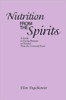 Nutrition from the Spirits: A Guide to Curing Illnesses as Dowsed from the Universal Force