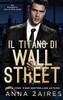 Il Titano di Wall Street: Un Romanzo sullÆAlpha Zone (Italian Edition)