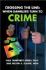 Crossing the Line: When Gamblers Turn to Crime