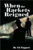 When the Rackets Reigned