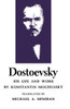 Dostoevsky: His Life and Work