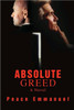 Absolute Greed