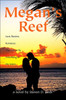 Megan's Reef: Lust, Passion, Romance. There Must Be Something in the Water