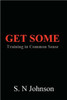 Get Some: Training In Common Sense