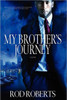 My Brother's Journey: From The Mean Streets Of Baltimore, To A Soldier, To A Real Man